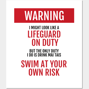 Lifeguard on Duty - Swim at your own risk - Mai Tais Posters and Art